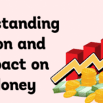 Understanding Inflation: How It Affects Your Investments