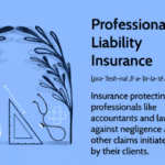Professional Liability Insurance: Who Needs It and Why