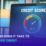 How Long Does It Take to Build Good Credit?