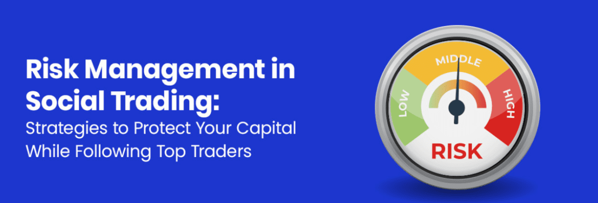 Risk Management Strategies: How to Protect Your Capital in Trading