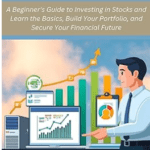 Stock Market 101: A Beginner's Guide to Investing in Stocks